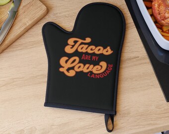 Tacos Are My Love Language Oven Mitt | Taco Lover Potholder | Fun Foodie Gift | Cinco De Mayo Gift | Oven Mitt, Oven Glove