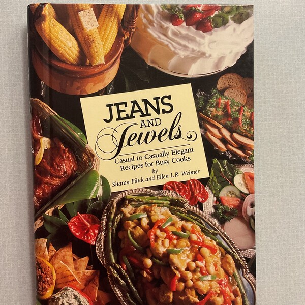 1989 Jeans and Jewels Casual to Casually Elegant Recipes for Busy Cooks/ Cookbook