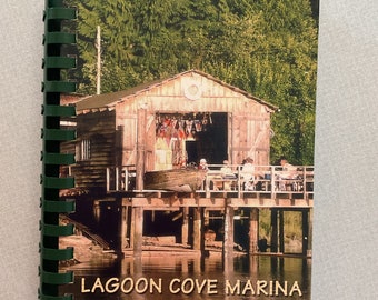 Lagoon Cove Marina Cookbook 2004 Spiral bound