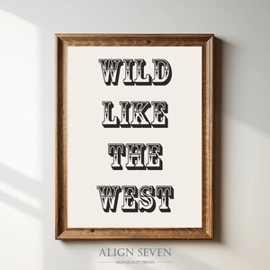 Wild Like The West Digital Print