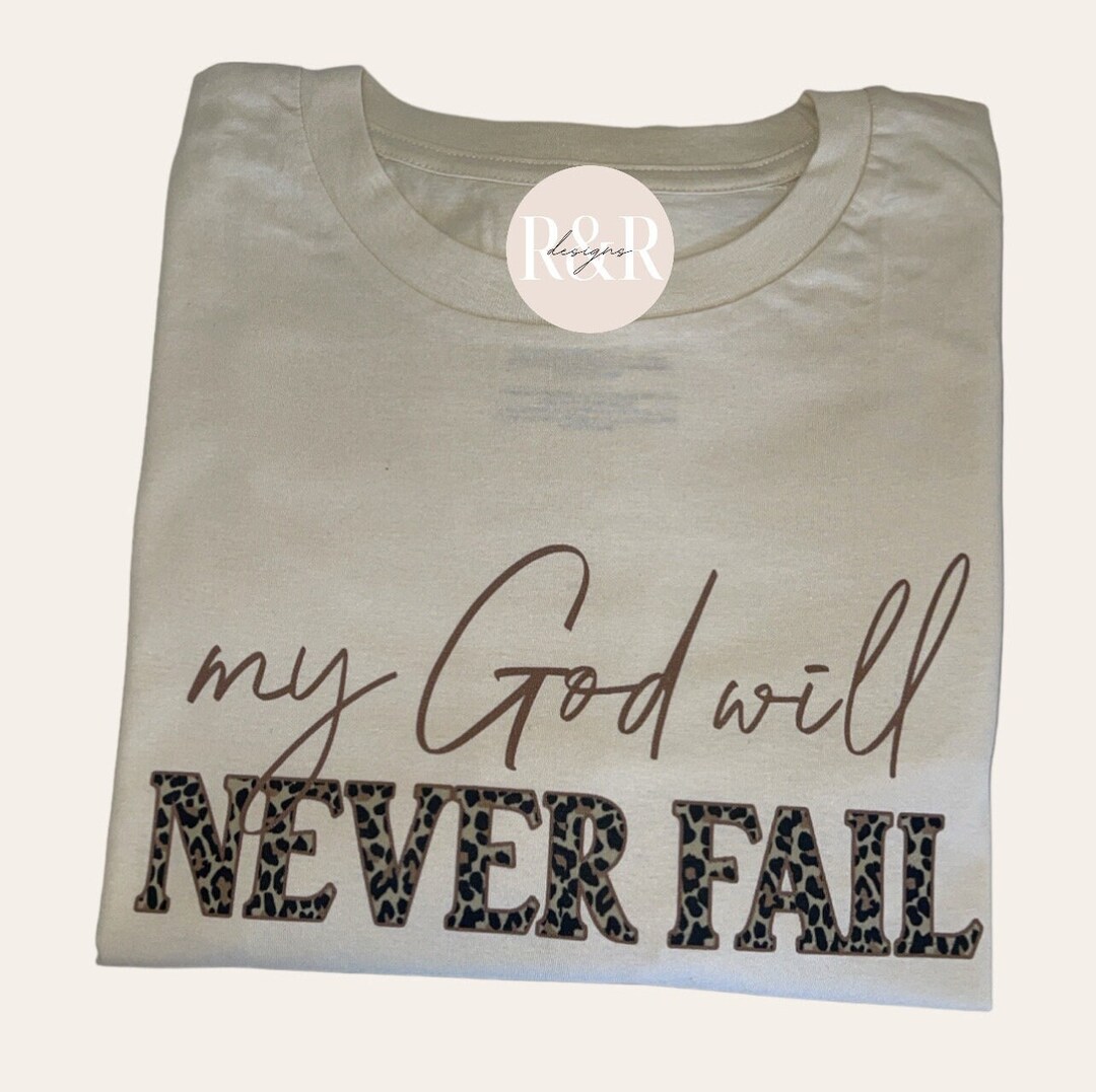 Tee - My God Will Never Fail - Etsy