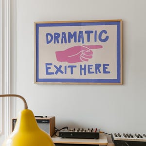 Dramatic Exit Print, Funny Exit Sign, Entryway Wall Art, Hallway Decor, Door Sign, Quirky Entrance Poster, Horizontal Print, Retro Door Sign