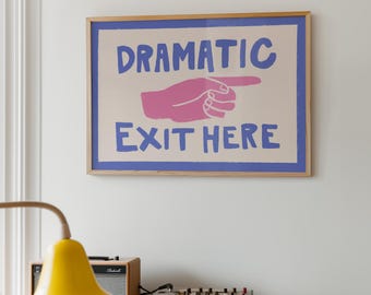 Dramatic Exit Print, Funny Exit Sign, Entryway Wall Art, Hallway Decor, Door Sign, Quirky Entrance Poster, Horizontal Print, Retro Door Sign