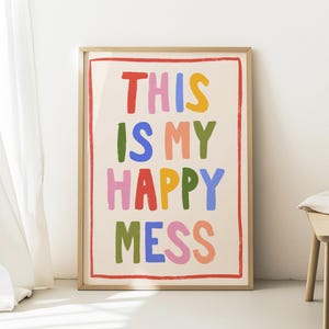 Rainbow Happy Mess Print, This Must Be The Place, Colorful Playroom Decor, Kids Room Poster, Happy Welcome Sign, Good Vibes Pride Wall Art