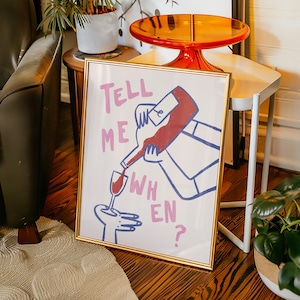 Stampa "Dimmi quando", divertente decorazione da parete per bar, stampa da cucina, decorazione per carrello bar, regalo per amanti del vino, stampa retrò con vino, arte per cene, arte per sala da pranzo