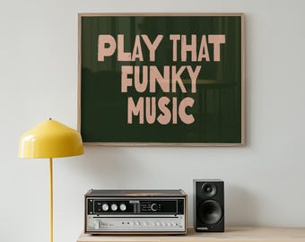 Play That Funky Music, Groovy Music Print, Retro Living Room Poster, 70s Music, Trendy Record Player Art, Vintage Wall Art, Vinyl Poster