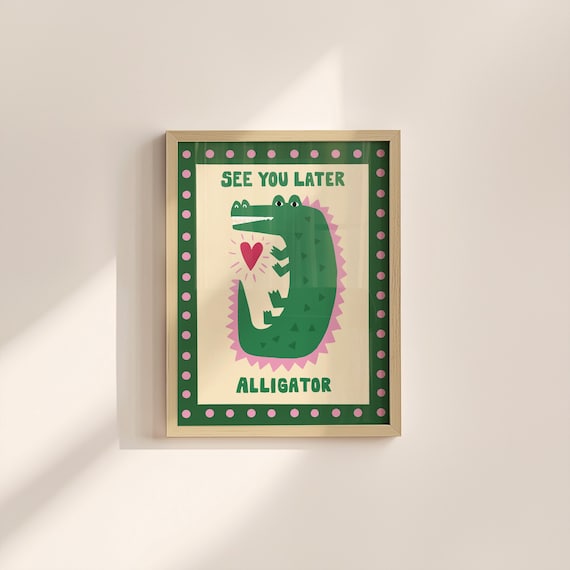 See You Later Alligator Print, Entryway Decor, Kids Room Art, Nursery Animal Print, Crocodile Poster, Playroom Art, Children Bedroom Print