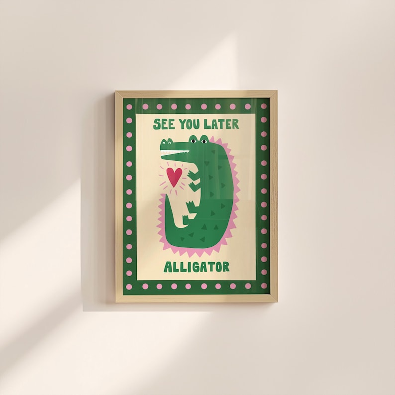 Friendly green alligator illustration with See You Later Alligator quote in playful lettering. Farewell wall decor, colorful welcome sign, funny entryway art, safari animal print