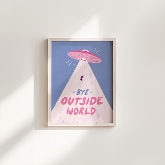 Funny Girly UFO Wall Art, Introvert Decor, Alien Poster, Sci Fi Print