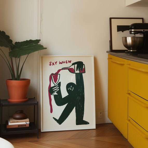 Funny Wine Wall Art, Kitchen Bar Decor, Say When Print, Bar Cart Poster