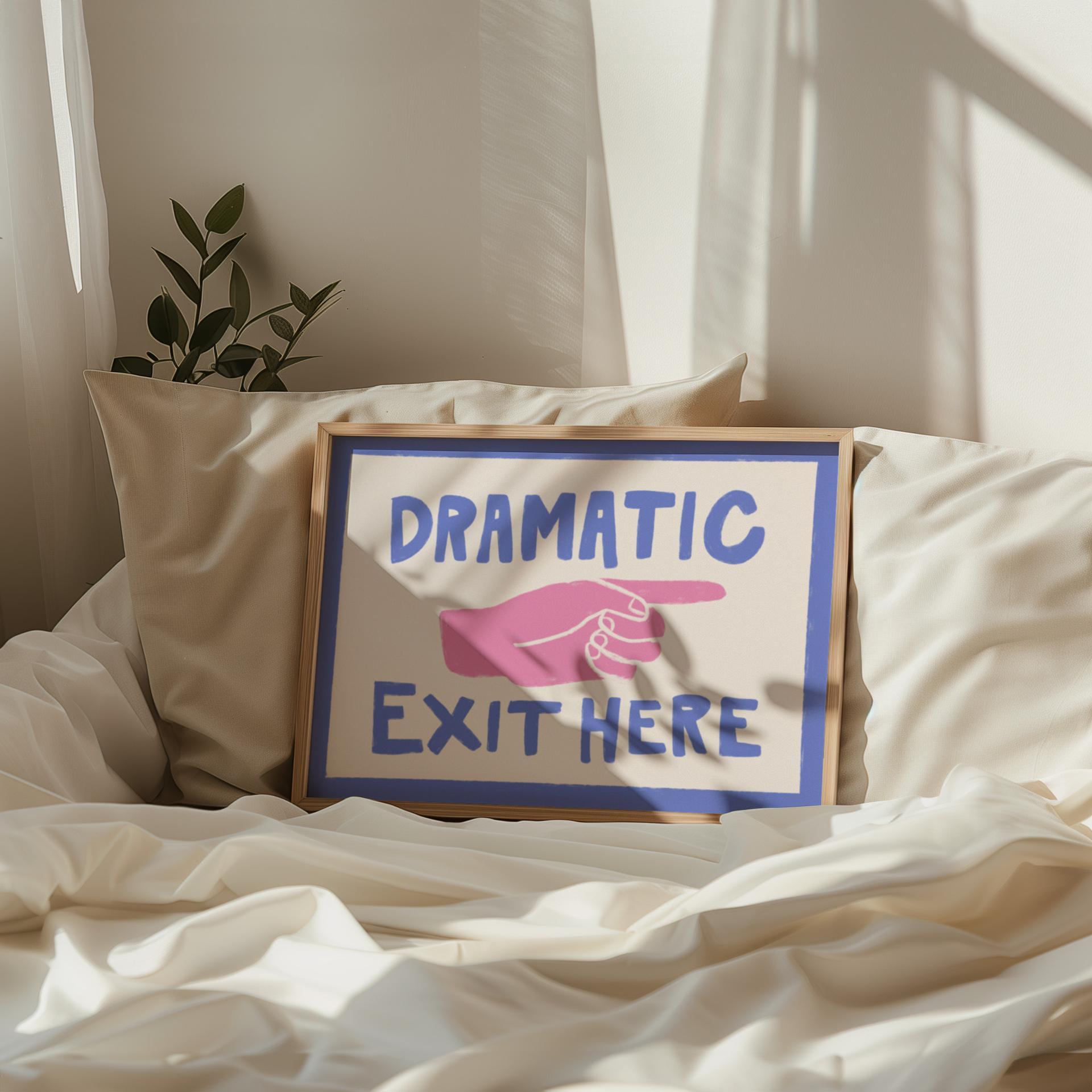 Dramatic Sign Dramatic Exit Print, Funny Exit Sign, Entryway Wall Art, Hallway Decor ...