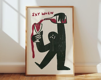 Divertente decorazione murale a tema vino, arredamento per cucina e bar, stampa "Dì quando", poster per carrello bar