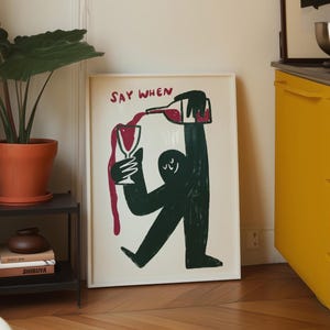 Funny Wine Wall Art, Kitchen Bar Decor, Say When Print, Bar Cart Poster