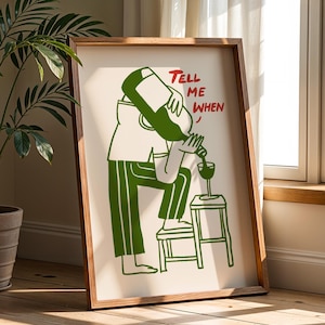 Grappige wijn kunst aan de muur, vertel me wanneer print, keukendecor, cadeau wijnliefhebber, cadeau wijnliefhebber, retro barwagen print, wanddecoratie eetkamer, vintage cartoon kunst afbeelding 8