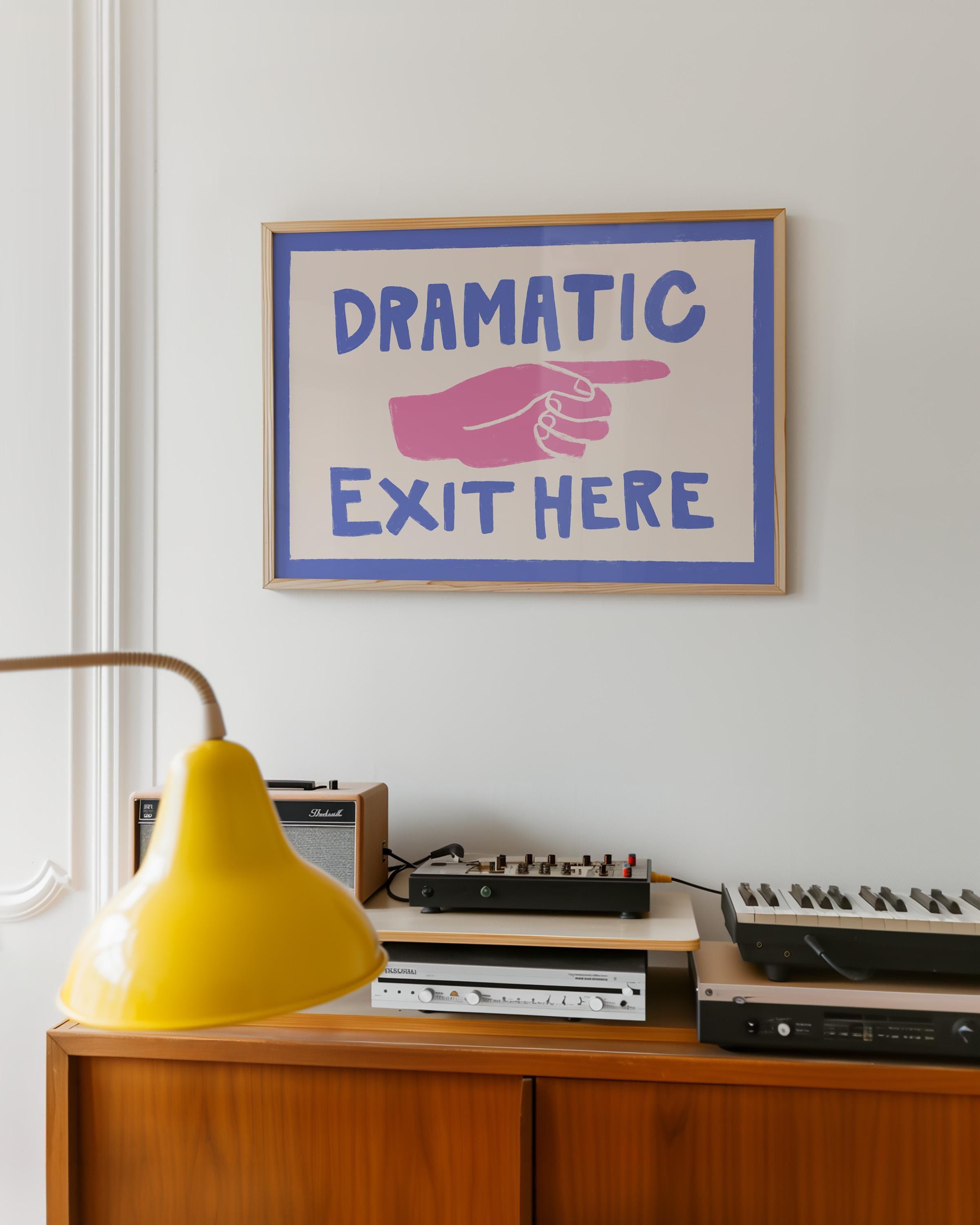 Dramatic Sign Dramatic Exit Print, Funny Exit Sign, Entryway Wall Art, Hallway Decor ...