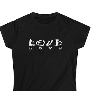 Loud Love Womens Tee, Loud Love T-shirt, Autograph, Graphic, Music, Chris Cornell, Gift, Lounge Wear, Womens Softstyle Tee