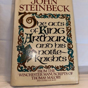 THE ACTS Of King Arthur And His Noble Knights  by John Steinbeck
