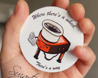 Pottery Wheel Sticker: Funny Quote Vinyl Decal for Ceramic Artist