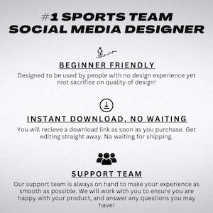 May include: White graphic with black text: "#1 SPORTS TEAM SOCIAL MEDIA DESIGNER." Additional text includes "BEGINNER FRIENDLY," "INSTANT DOWNLOAD, NO WAITING," and "SUPPORT TEAM." The design is intended for social media.