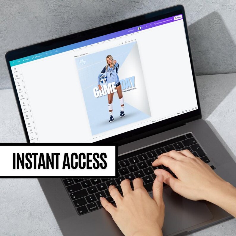 May include: A laptop computer with a white background open to a design program. The design is a blue and white graphic with the text "GAME DAY" and a woman holding a volleyball. The text "INSTANT ACCESS" is displayed on the screen.