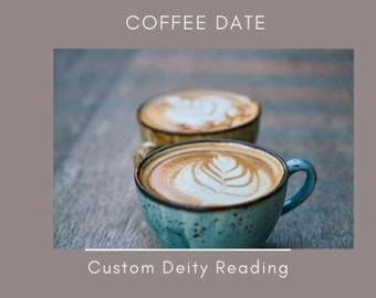 Coffee Date – A Personalized Deity Channeling Experience