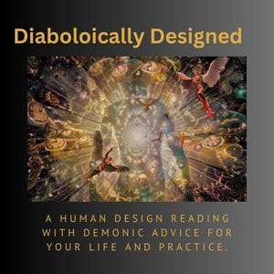 May include: A colorful, abstract image with a swirling vortex of light and clocks. The text "Diaboloically Designed" is at the top of the image. The text "A HUMAN DESIGN READING WITH DEMONIC ADVICE FOR YOUR LIFE AND PRACTICE." is at the bottom of the image.