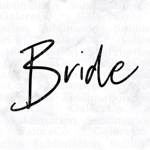 Bride PNG, Bachelorette Party, Instant Digital Download, Bride Bridal Party, Here Comes Brides Wedding Party PNG, Cricut, Sublimation, DTF