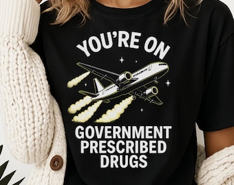 Chemtrail Conspiracy Theory T-Shirt, Political Gift, Anti Government Shirt, Politics Tee, Conspiracy Theories Apparel