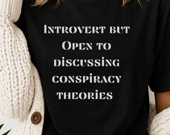 Introvert but willing to discuss Conspiracy Theories, Conspiracy Theorist, Psyop