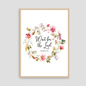 Digital Print - Wait for the Lord Psalm Floral Wreath Wall Art Christian Digital Download Print, Scripture, Bible Verse, Home Decor