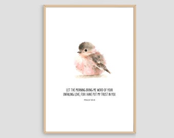 Digital Print - Let the Morning Bring Me Word of Your Unfailing Love Bird Psalm Christian Download, Scripture Wall Art, Bible Verse Wall Art