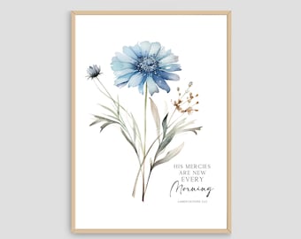 May include: A watercolor painting of a blue flower with green leaves and brown stems. The text "His mercies are new every morning" is written below the flower. The text "Lamentations 3:23" is written below the quote.
