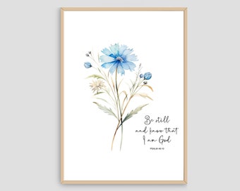 Digitale print: wees stil en weet dat ik God ben Psalm blauwe bloemen christelijk, download print, schrift, kunst aan de muur, bijbelvers
