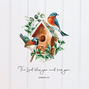 May include: A watercolor painting of two bluebirds perched on a birdhouse with green leaves. The text "The Lord bless you and keep you" and "NUMBERS 6:24" is below the birdhouse.