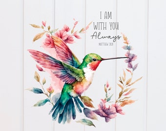 PNG File - I Am With You Always Hummingbird Matthew Digital Scripture Design, Bible Verse, Print, Christian, Sublimation Graphic Clip Art