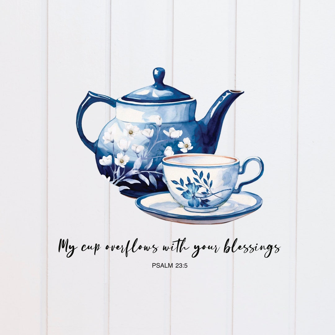 PNG File - My Cup Overflows With Your Blessings Psalm 23:5, Digital ...