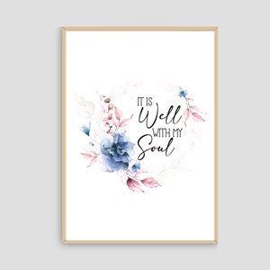 Digital Print - It is Well with My Soul Floral Wreath Christian Digital Download Print, Scripture, Bible Verse, Home Decor Wall Art