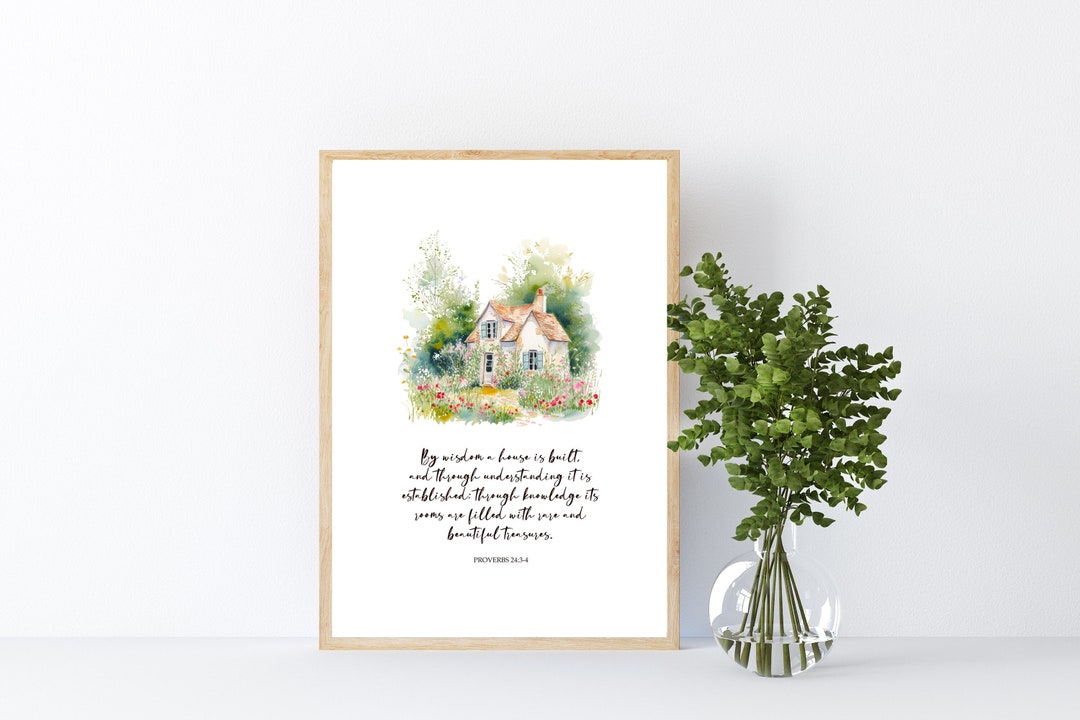 Digital Print - by Wisdom a House is Built Proverbs Christian Digital ...