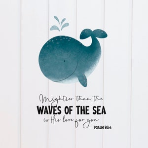 PNG File - Mightier Than the Waves of the Sea is His Love Whale Psalm, Scripture Designs, Bible Verse Design, Christian, Sublimation Graphic