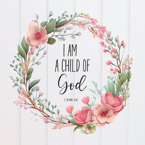Archivo PNG - Soy un hijo de Dios Corona floral 1 Juan 3:10, diseños de las Escrituras, versículo bíblico, cristiano, gráfico de sublimación