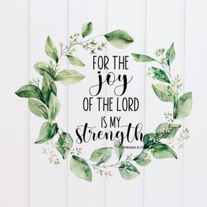 For the Joy of the Lord is my Strength Nehemiah Wreath PNG, Scripture Designs Bible Verse Design, Christian, Sublimation Graphic