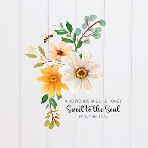 PNG-bestand - vriendelijke woorden zijn als honing, zoet voor de ziel Spreuken Floral Bee Digitale schriftbijbel, christelijk afdrukken, sublimatieafbeelding