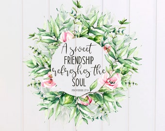 PNG File - A Sweet Friendship Refreshes the Soul Proverbs PNG, Scripture Designs, Bible Verse Design, Christian, Sublimation Graphic