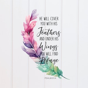 PNG File - He Will Cover you with His Wings Psalm Feather, Digital Scripture Design, Bible Verse, Print, Christian, Sublimation Graphic