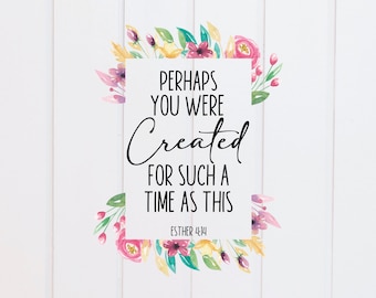 PNG File - Perhaps You Were Created For Such a Time Esther Floral Wreath, Scripture Designs, Bible Verse, Christian, Sublimation Graphic