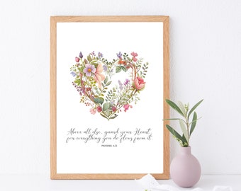 Digital Print - Above All Else Guard Your Heart Floral Heart Proverbs Christian Digital Download Prints, Scripture, Bible Verse, Home Decor
