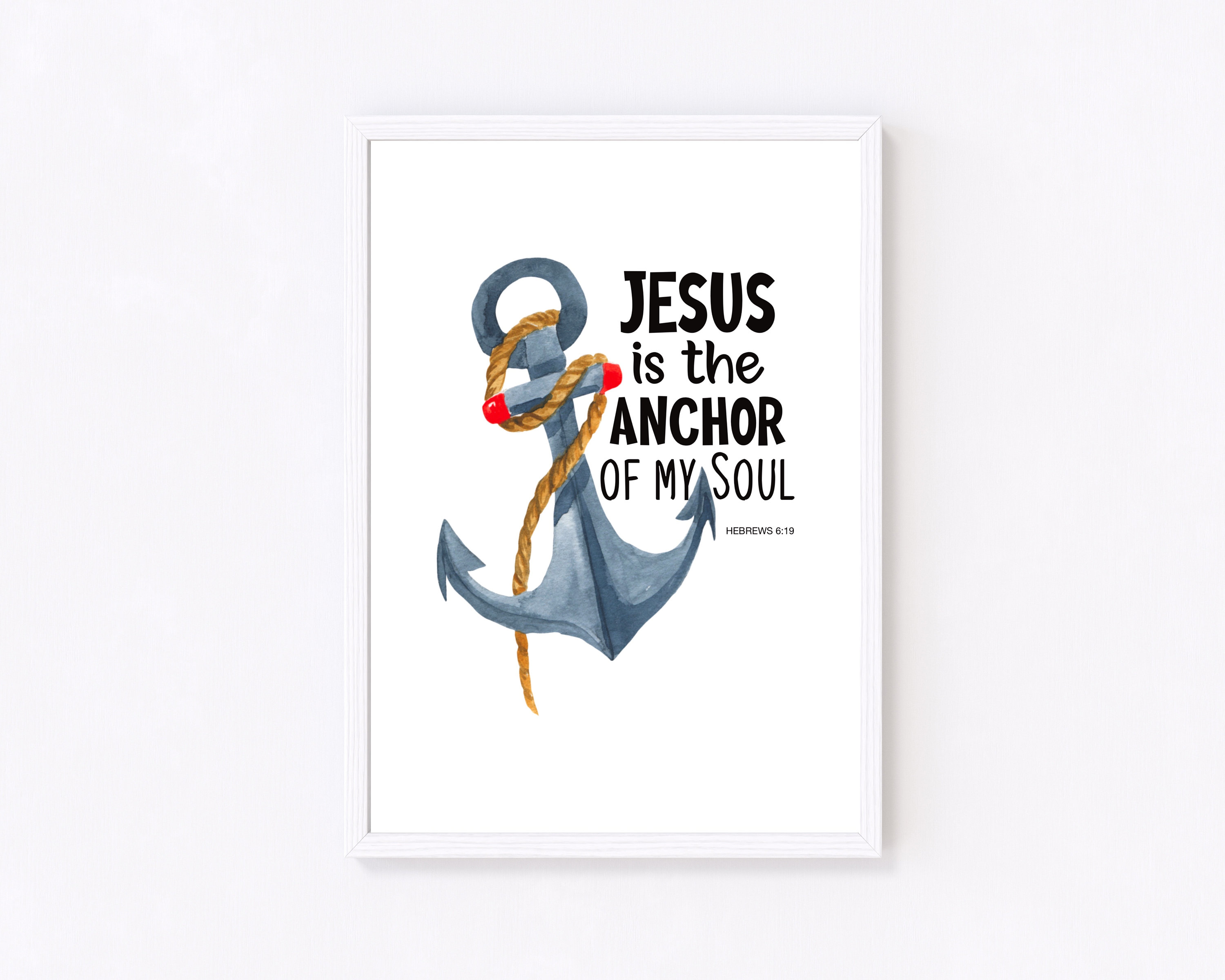 Digital Print - Jesus is the Anchor of My Soul Hebrews Wall Art ...