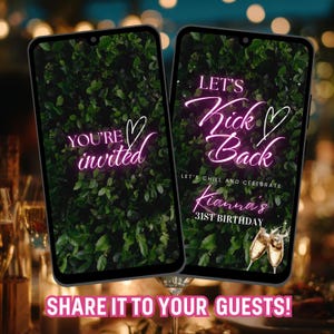 Puede incluir: Dos smartphones que muestran invitaciones de fiesta. Uno dice "You're Invited" en ne&oacute;n rosa sobre un fondo verde con hojas. El otro dice "Let's Kick Back" y "Kianna's 31st Birthday".