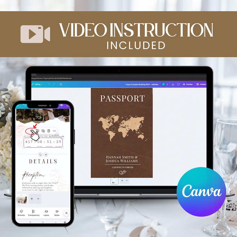 May include: A smartphone and laptop display wedding invitation details. The laptop shows a passport design with a world map and the names "Hannah Smith & Joshua Williams." The phone displays event details. The image includes the text "VIDEO INSTRUCTION INCLUDED" and the Canva logo.