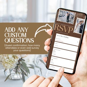 May include: A smartphone displaying a wedding RSVP form with the text "RSVP" and "Mr. & Mrs. Wedding." The screen shows fields for guest information and attendance confirmation. The image also includes the text "ADD ANY CUSTOM QUESTIONS."